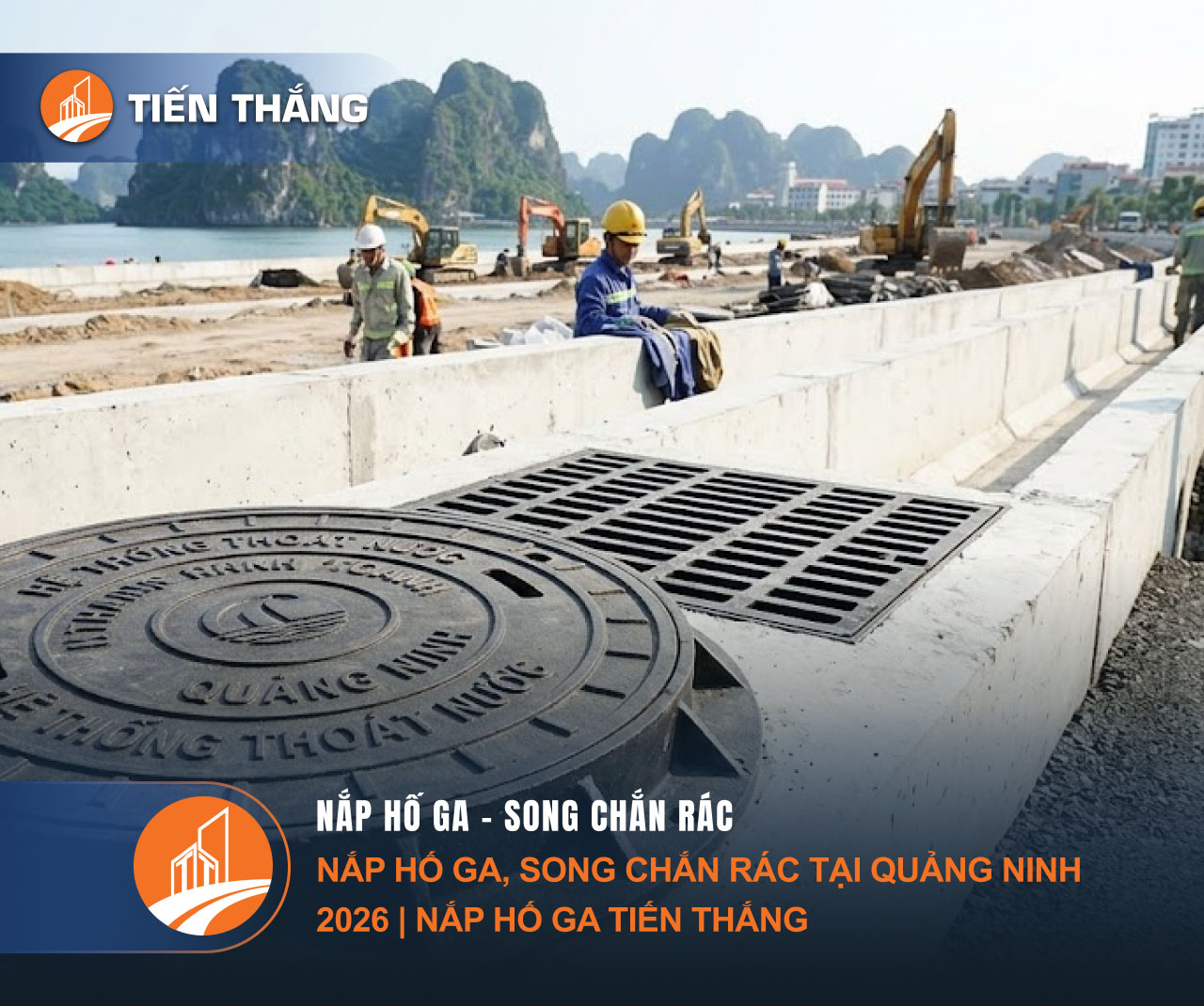 Nắp hố ga, song chắn rác cho công trình tại Quảng Ninh